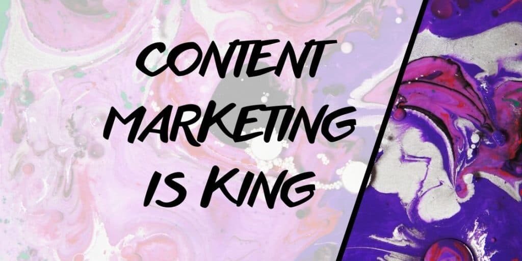 Content Marketing is King