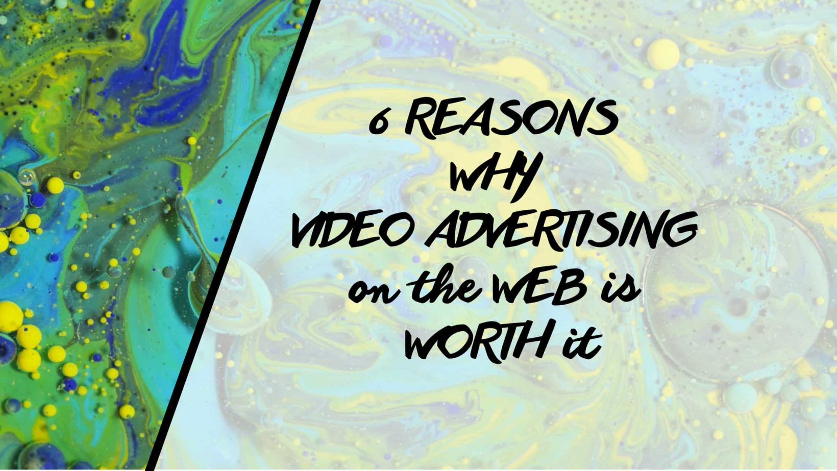 6 Reasons Why Video Advertising on the Web is Worth It