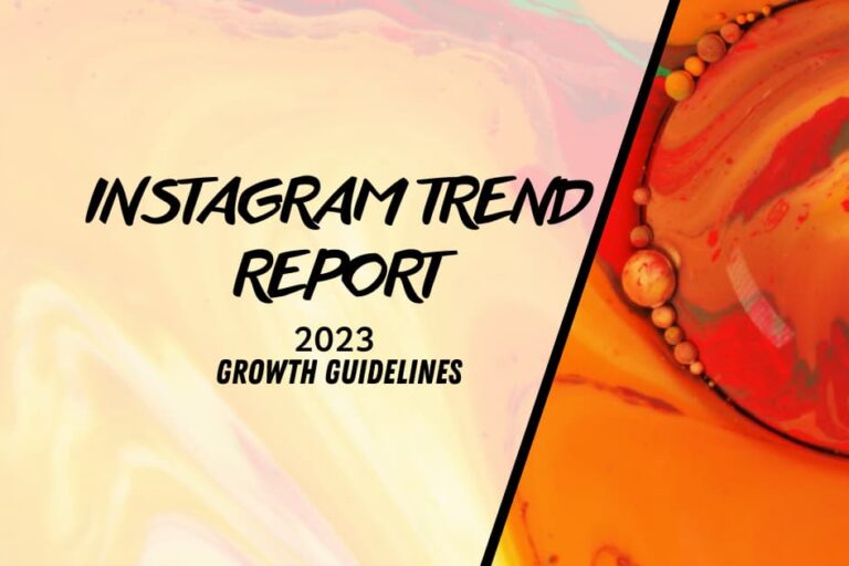Instagram Trend Report - 2023 Growth Guidelines